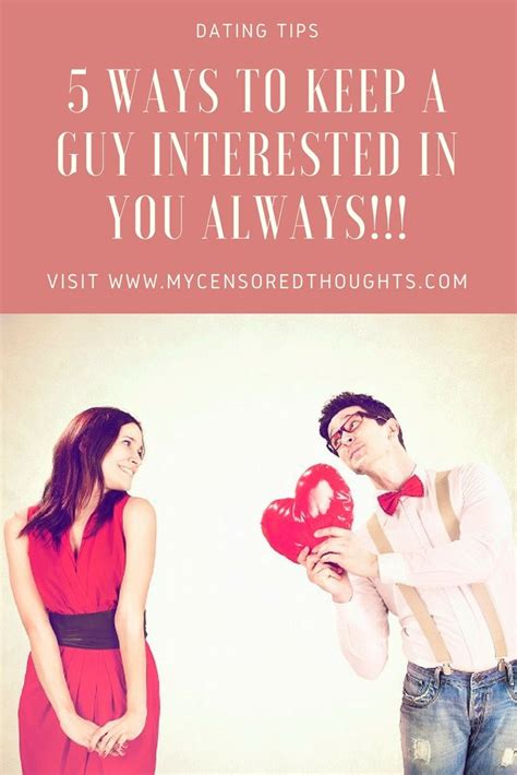 how to keep a guy interested dating